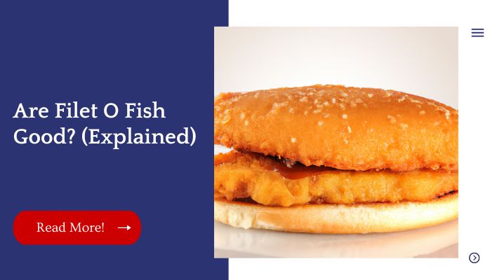 Are Filet O Fish Good? (Explained)