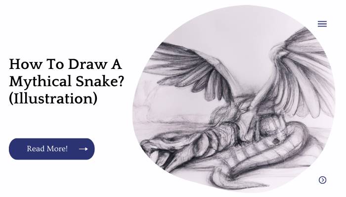 How To Draw A Mythical Snake? (Illustration)