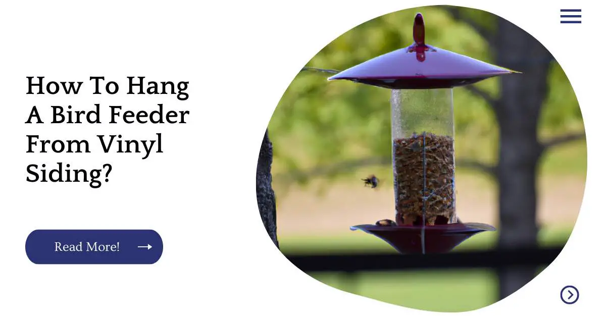 How To Hang A Bird Feeder From Vinyl Siding?